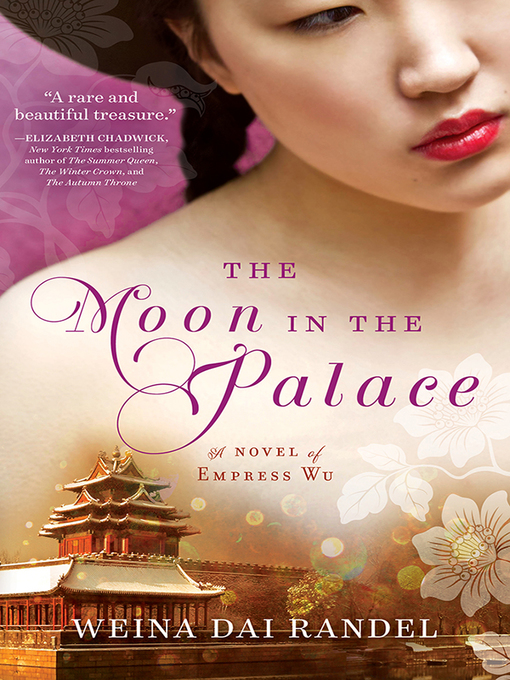 Title details for The Moon in the Palace by Weina Dai Randel - Available